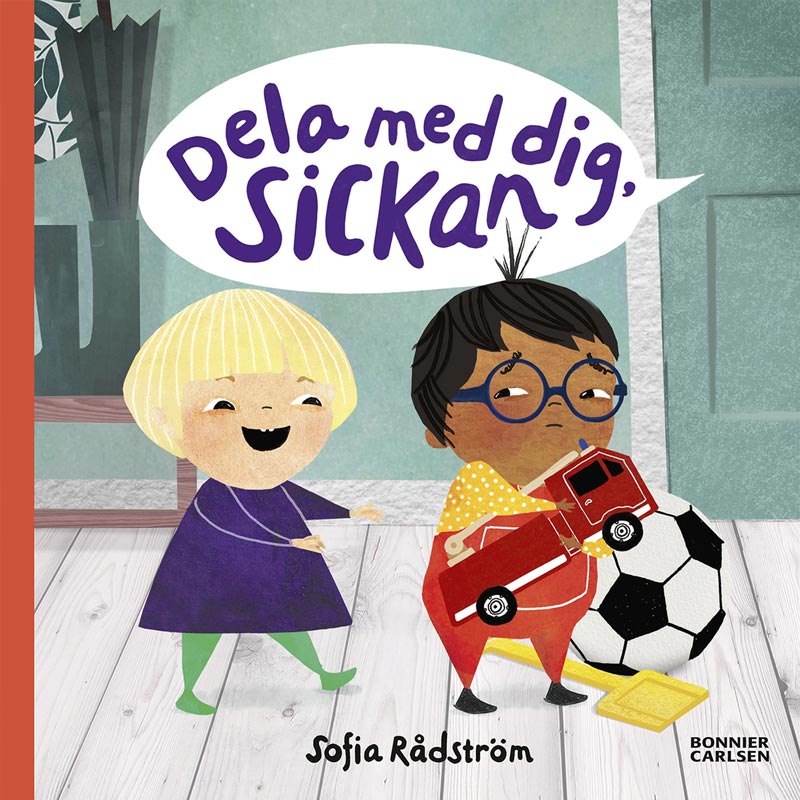 Dela med dig, Sickan av Sofia Rådström (Pixibok)