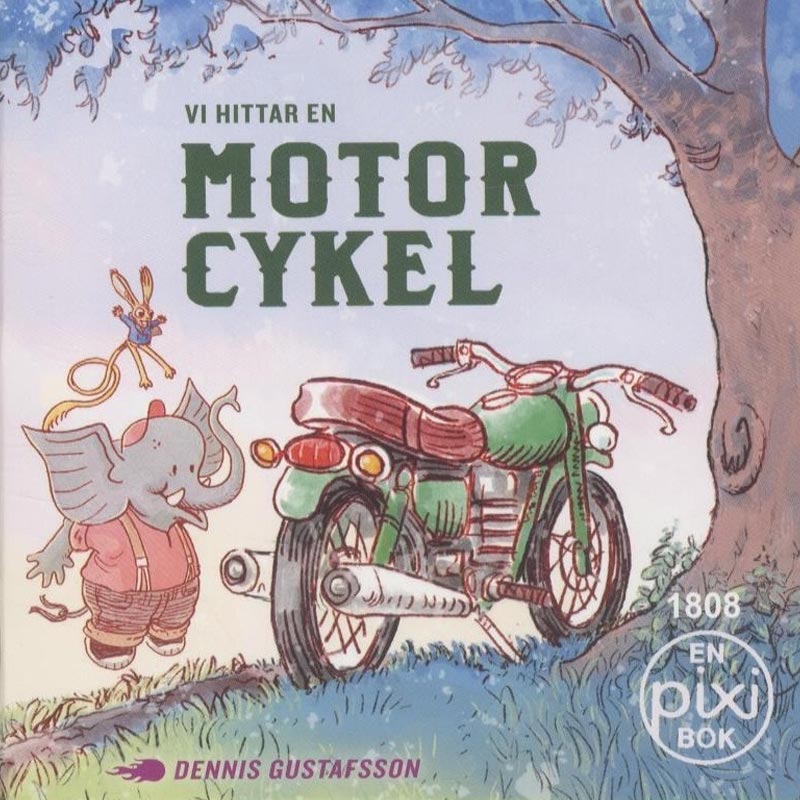 Vi hittar en motorcykel av Dennis Gustafsson (Pixibok)